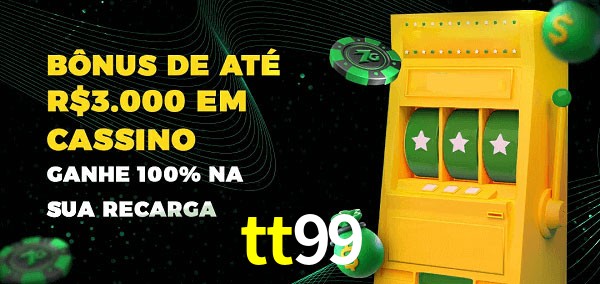 tt99 melhor bônus de depósito